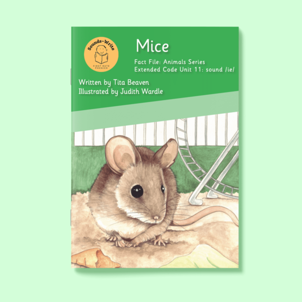 Cover for 'Mice' Fact File: Animals Series Initial Code Unit 11: sound /ie/.
