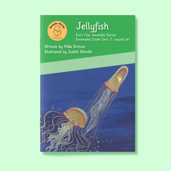 Cover for 'Jellyfish' Fact File: Animals Series Initial Code Unit 7: sound /e/.