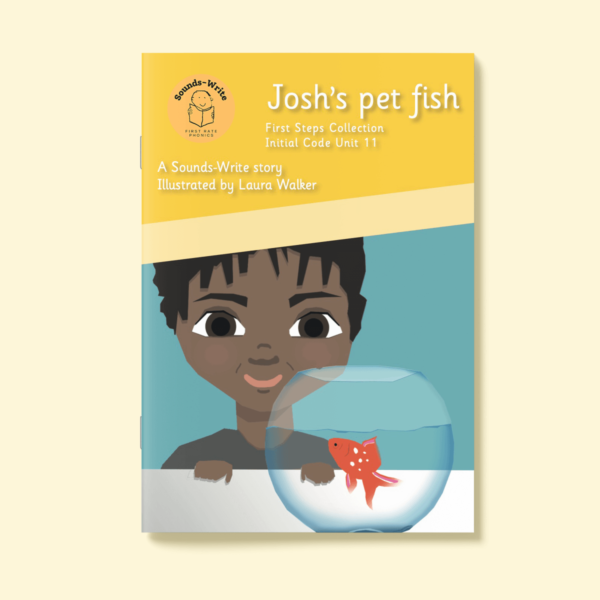 Book cover for 'Josh's Pet Fish' First Steps Collection Initial Code Unit 11.