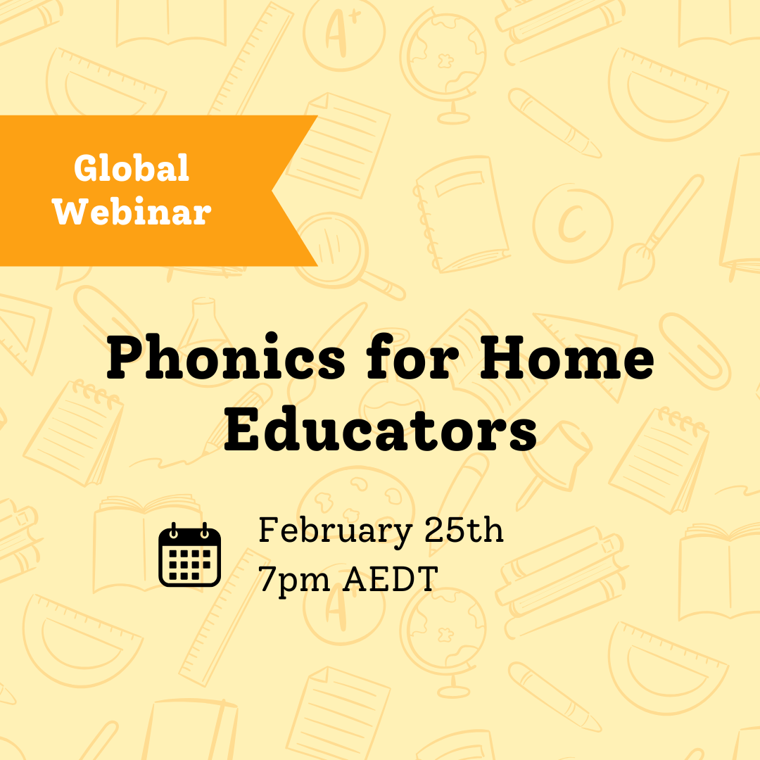 Phonics for Home Educators: February 25th 7pm AEDT