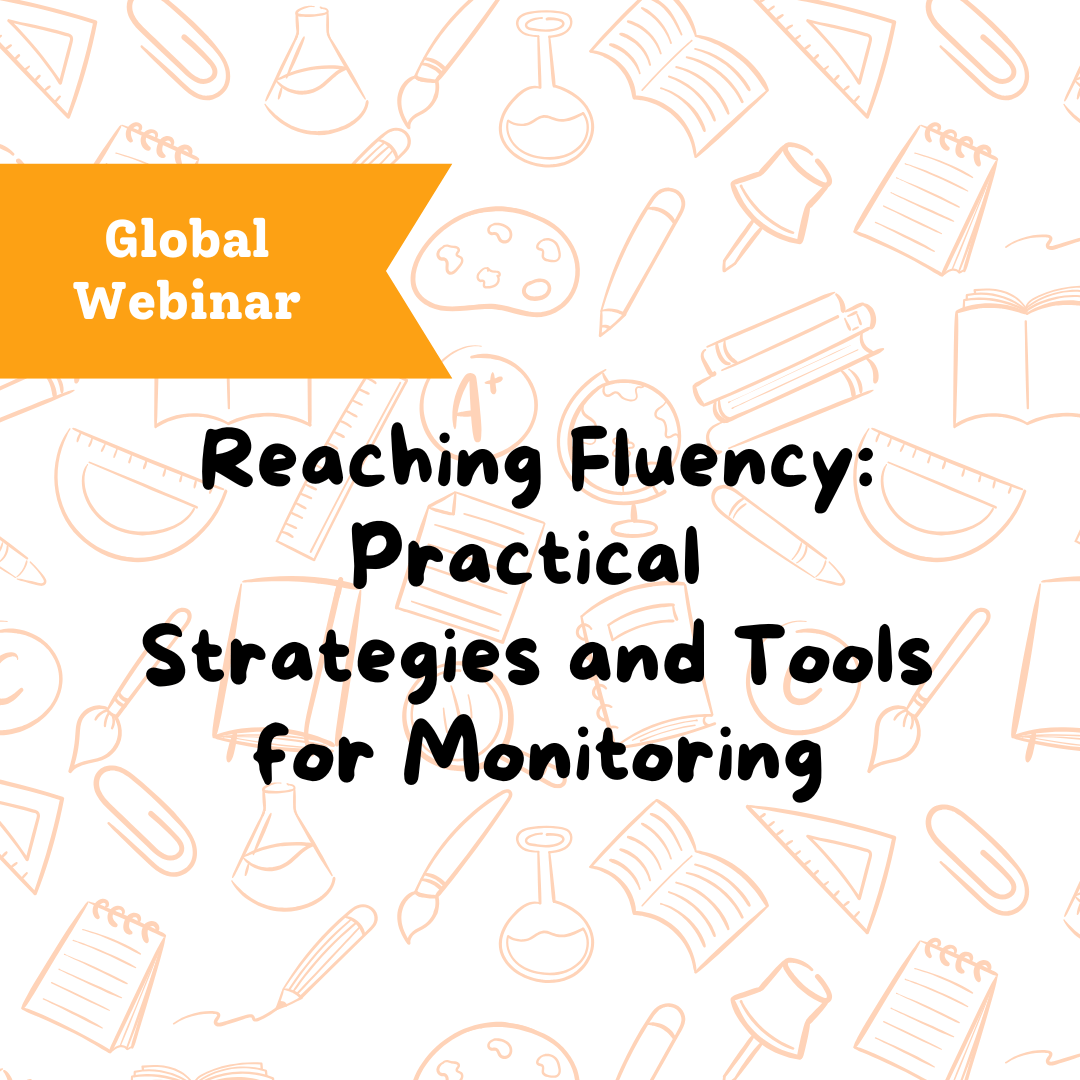 Reaching Fluency Practical Strategies and Tools for Monitoring