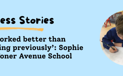 ‘It´s worked better than anything previously’: Sophie Cox, Toner Avenue School