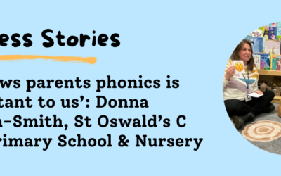 ‘It shows parents phonics is important to us’: Donna Wilson-Smith, St Oswald’s C of E Primary School & Nursery